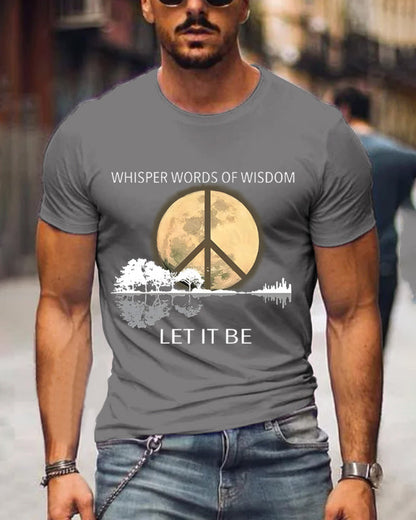 Men's Whisper Words Of Wisdom Let It Be Art Print Casual T-Shirt mental health t-shirts man