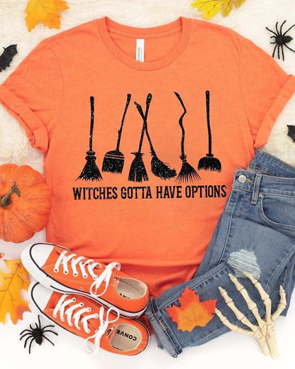 Witches Gotta Have Options T-Shirt halloween summer t-shirts