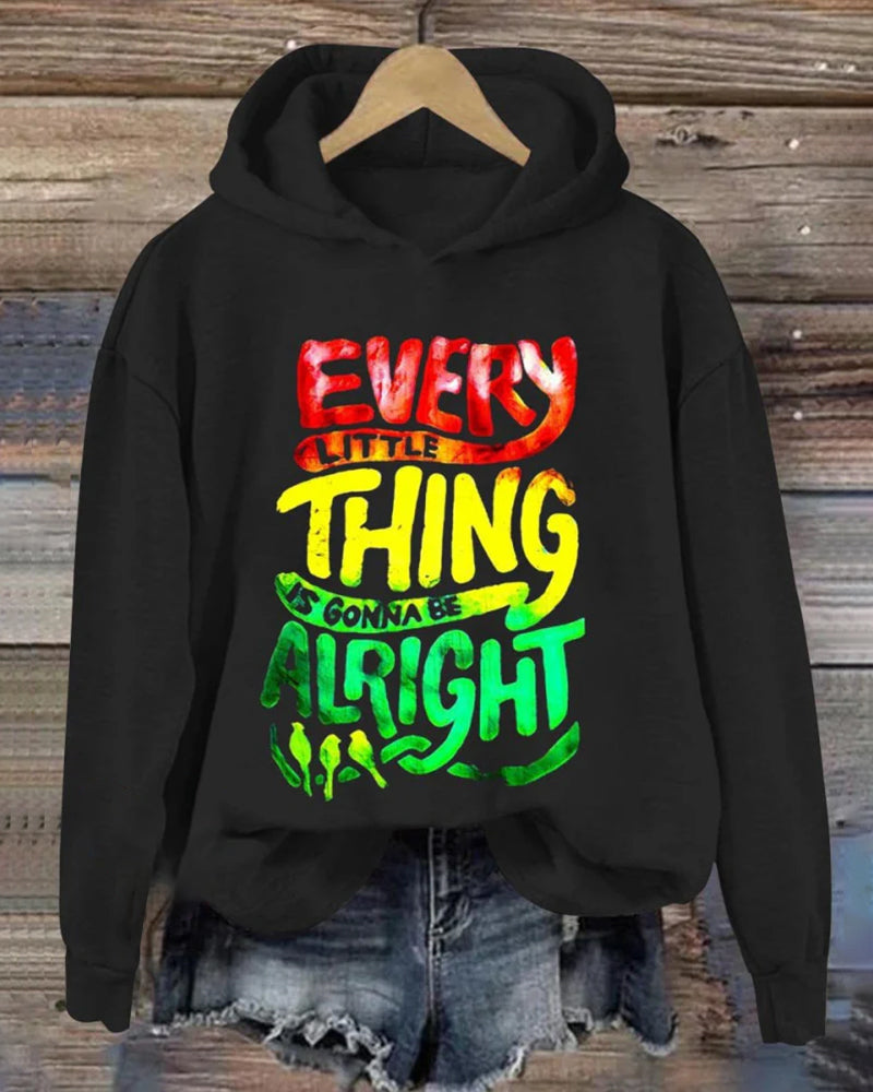 Every Little Thing Is Gonna Be Alright Art Print Casual Hoodie 2024 f/w hoodies mental health