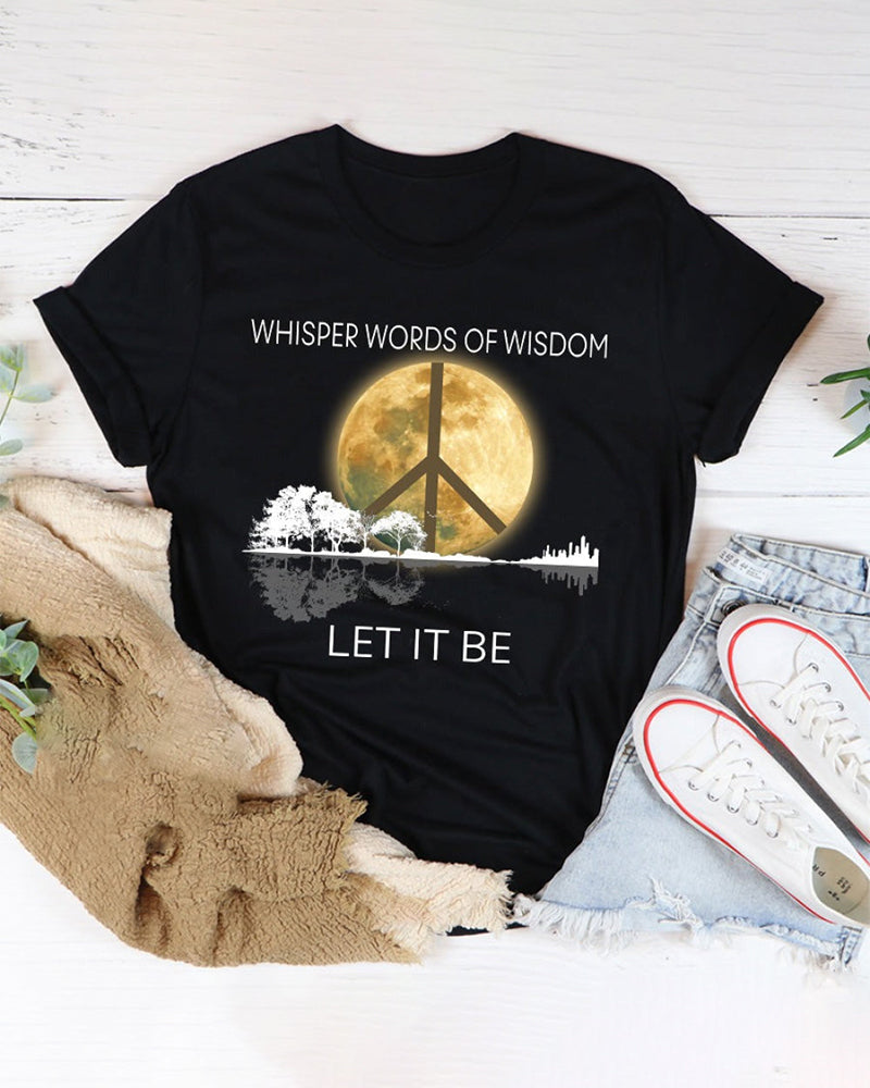 Whisper Words Of Wisdom Let It Be Art Casual T-shirt 2024 f/w mental health summer t-shirts