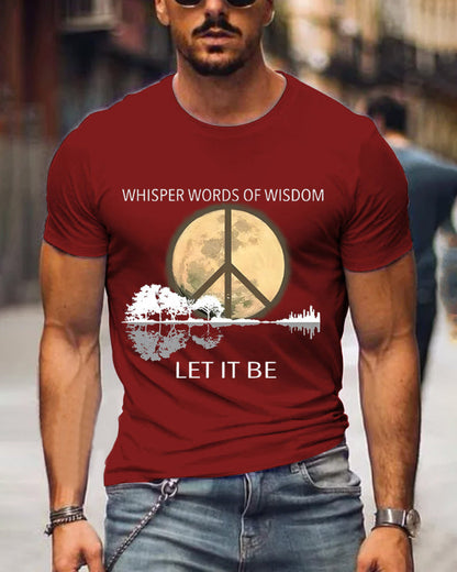 Men's Whisper Words Of Wisdom Let It Be Art Print Casual T-Shirt mental health t-shirts man