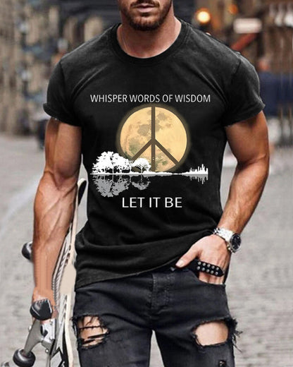 Men's Whisper Words Of Wisdom Let It Be Art Print Casual T-Shirt mental health t-shirts man