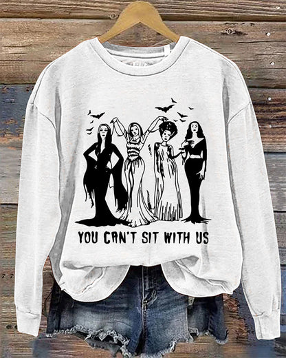 You can't sit with us round neck long sleeve pullover sweatshirt 2024 f/w halloween sweatshirts