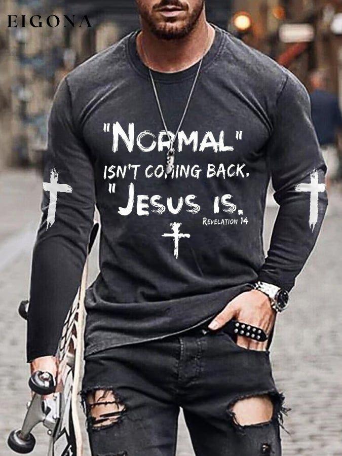 Men's NORMAL ISN'T COMING BACK JESUS IS Print Tee Shirt clearance sale