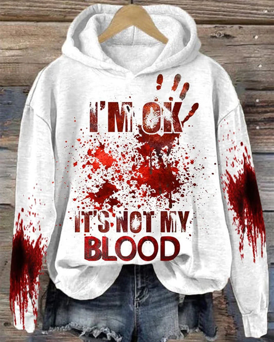 Women's I'M Ok It'S Not My Blood Printed Long Sleeve Sweatshirt 2024 f/w halloween hoodies