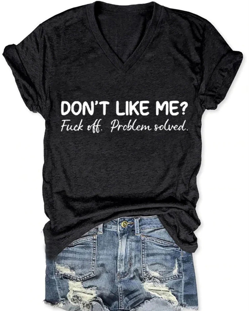 Don't Like Me Fuck Off Problem Solved Art Print V-neck Casual T-Shirt 2024 f/w Mental Health spring summer t-shirts