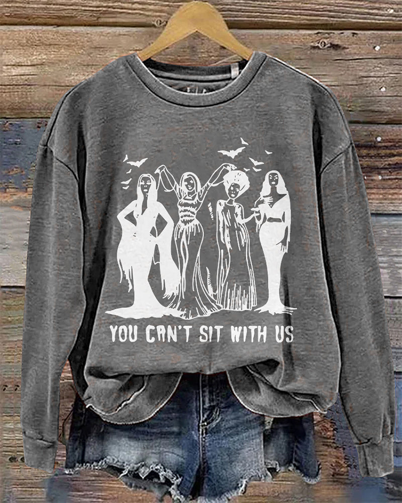 You can't sit with us round neck long sleeve pullover sweatshirt 2024 f/w halloween sweatshirts