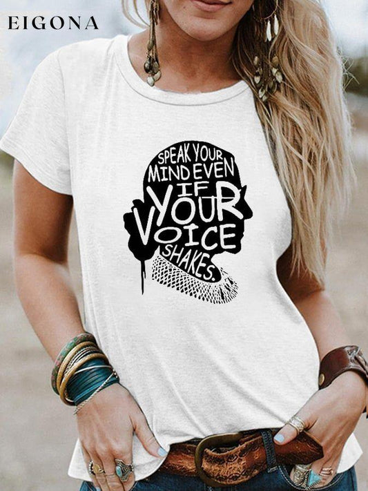 Women's Speak Your Mind Even Even If Your Voice Shakes Print Crew Neck T-shirt roe